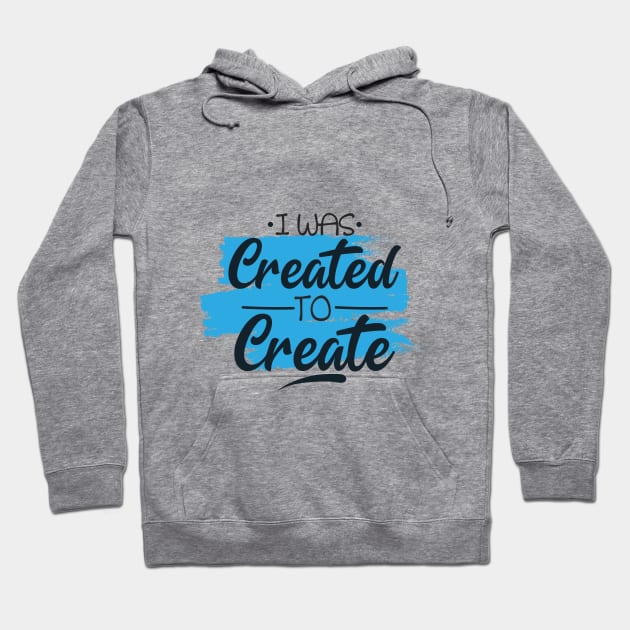 i was created to create Hoodie by AymanShop29